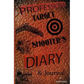 Professional Target Shooter's Diary & Journal - Paperback