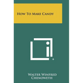 How to Make Candy - Paperback