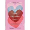 The Four Relationship Styles: How Attachment Theory Can Help You in Your Search for Lasting Love - Paperback
