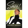 Deciding to Soar!: 180 Lessons to Catapult Your Life - Hardcover