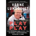 Play by Play: Calling the Wildest Games in Sports-From SEC Football to College Basketball, the Masters, and More - Paperback