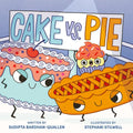 Cake vs. Pie - Hardcover