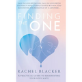 Finding the One: A Practical Guide to Manifesting Your Soul Mate - Hardcover