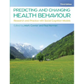 Predicting and Changing Health Behaviour: Research and Practice with Social Cognition Models - Paperback