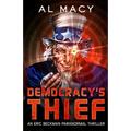 Democracy's Thief: An Eric Beckman Paranormal Thriller - Paperback