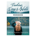 Finding Deep and Wide Workbook - Paperback
