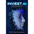 Invest AI: The Last Gold Rush in AI Stock Investments - Paperback