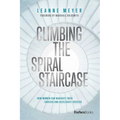 Climbing the Spiral Staircase: How Women Can Navigate Their Careers and Accelerate Success - Hardcover