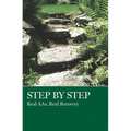 Step by Step: Real Aas, Real Recovery - Paperback