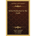 Swine Production In The South - Paperback