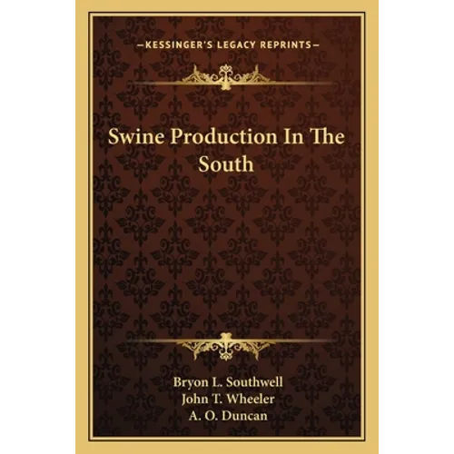 Swine Production In The South - Paperback