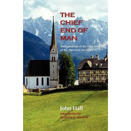 The Chief End of Man - Paperback