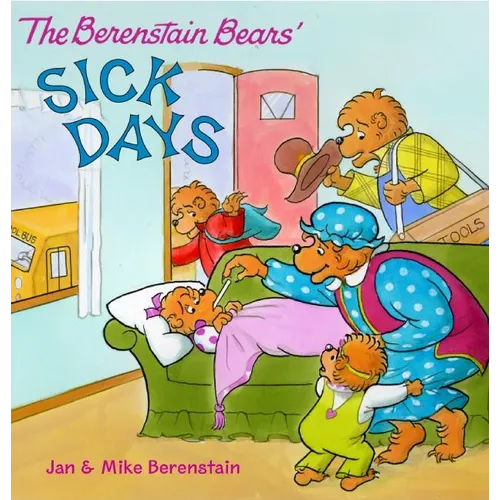 The Berenstain Bears: Sick Days - Paperback