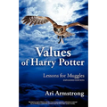 Values of Harry Potter: Lessons for Muggles, Expanded Edition - Paperback