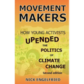 Movement Makers: How Young Activists Upended the Politics of Climate Change Second edition - Paperback