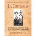 Cristiada: The Mexican People's War for Religious Liberty - Paperback