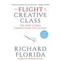The Flight of the Creative Class: The New Global Competition for Talent - Paperback