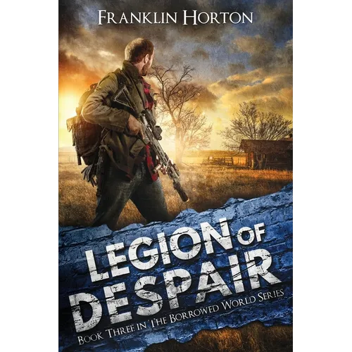 Legion Of Despair: Book Three in The Borrowed World Series - Paperback