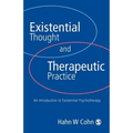 Existential Thought and Therapeutic Practice: An Introduction to Existential Psychotherapy - Paperback