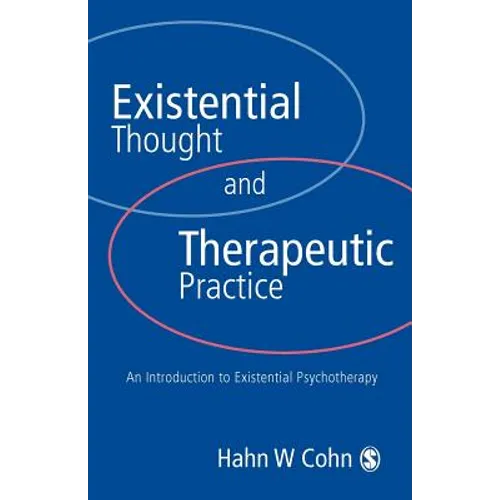 Existential Thought and Therapeutic Practice: An Introduction to Existential Psychotherapy - Paperback