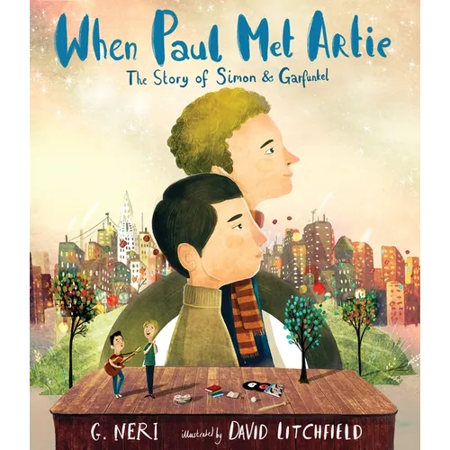 When Paul Met Artie: The Story of Simon & Garfunkel - Hardcover