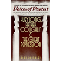 Voices of Protest: Huey Long, Father Coughlin, & the Great Depression - Paperback