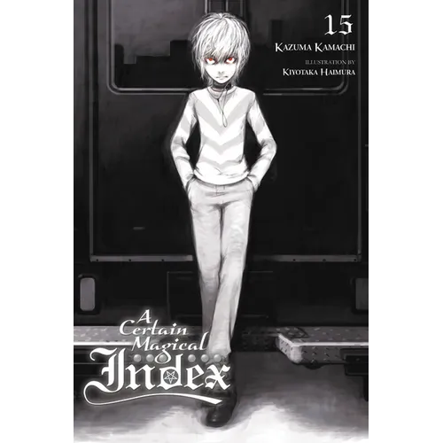 A Certain Magical Index, Vol. 15 (Light Novel): Volume 15 - Paperback