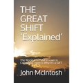THE GREAT SHIFT 'Explained': The World You Have Known Is Collapsing. Here Is Why It's a GIFT - Paperback