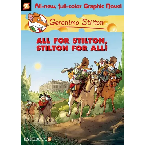 Geronimo Stilton Graphic Novels #15: All for Stilton, Stilton for All! - Hardcover