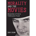 Morality and the Movies: Reading Ethics Through Film - Paperback