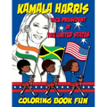Kamala Harris - Vice President of The United States - Coloring Book Fun: 1st Woman Vice President - Paperback