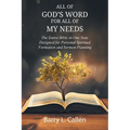 All of GOD'S WORD For All of MY NEEDS: The Entire Bible in One Year, Designed for Personal Spiritual Formation and Sermon Planning: The Entire Bible i - Paperback