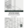 Affective Spaces: Architecture and the Living Body - Paperback