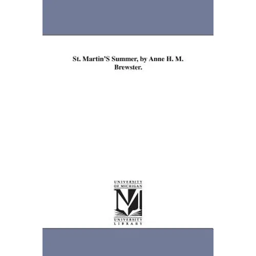 St. Martin'S Summer, by Anne H. M. Brewster. - Paperback