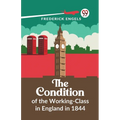 The Condition Of The Working-Class In England In 1844 - Paperback