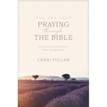 The One Year Praying Through the Bible: Experience the Power of the Bible Through Prayer - Paperback