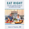 Eat Right: Learn how a good diet can help you stay healthy and live longer - Paperback