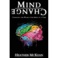Mind Change: Changing The World One Mind At A Time - Paperback