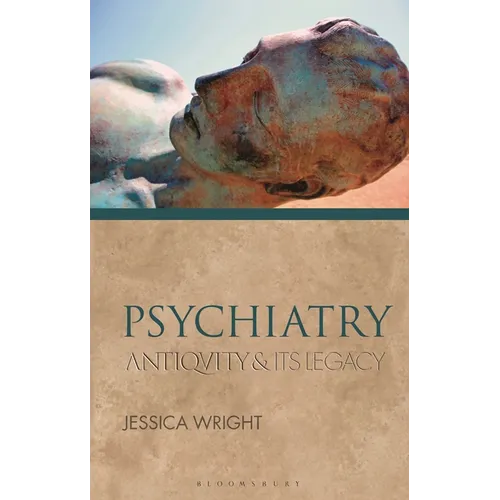 Psychiatry: Antiquity and Its Legacy - Paperback