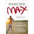 The Dancing with Max: A Mother and Son Who Broke Free - Paperback