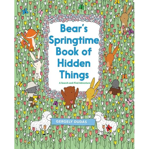 Bear's Springtime Book of Hidden Things: An Easter and Springtime Book for Kids - Paperback