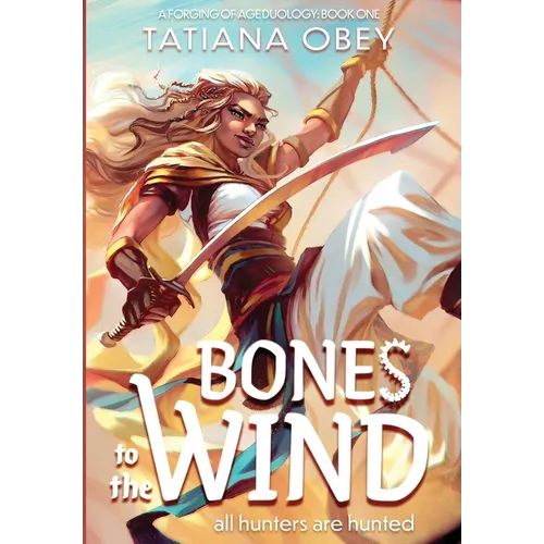 Bones to the Wind - Hardcover