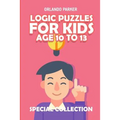Logic Puzzles For Kids Age 10 To 13: No Four in a Row Puzzles - Paperback