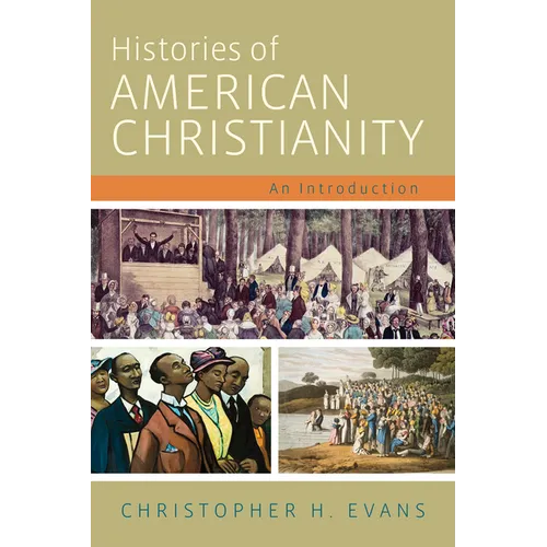 Histories of American Christianity: An Introduction - Paperback