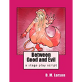 Between Good and Evil - Paperback