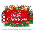 The 12 Bugs of Christmas: A Pop-Up Christmas Counting Book - Hardcover