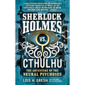 Sherlock Holmes vs. Cthulhu: The Adventure of the Neural Psychoses - Paperback