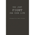You Just Fight for Your Life: The Story of Lester Young - Paperback