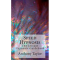 Speed Hypnosis: The instant hypnosis guidebook - Paperback