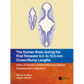 The Human Brain During the First Trimester 6.3- To 10.5-MM Crown-Rump Lengths: Atlas of Human Central Nervous System Development, Volume 2 - Paperback